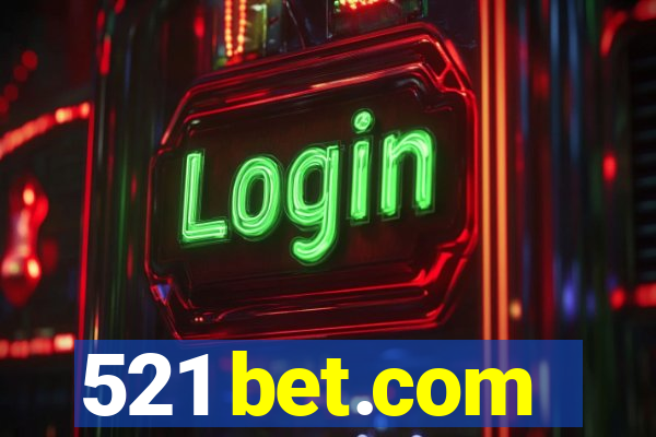 521 bet.com